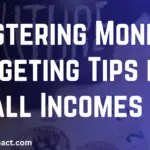 Mastering Money Budgeting Tips for Small Incomes