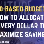 Zero-Based Budgeting How to allocate every dollar to maximize savings